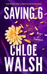 Icon image Saving 6: Epic, emotional and addictive romance from the TikTok phenomenon