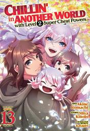 Icon image Chillin' in Another World with Level 2 Super Cheat Powers (Manga)